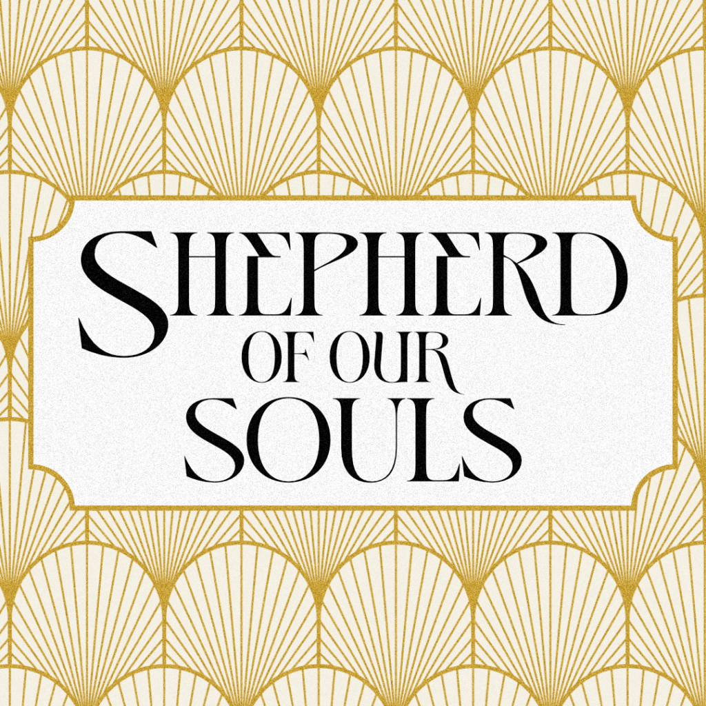 John 10:1-21 — Jesus Christ is the Living Shepherd of our Souls